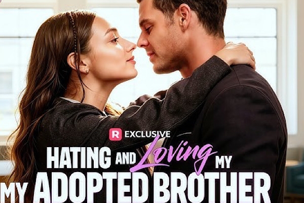 Hating and Loving My Adopted Brother Dailymotion