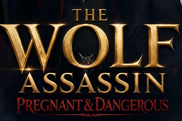 The Wolf Assassin Pregnant and Dangerous Movie