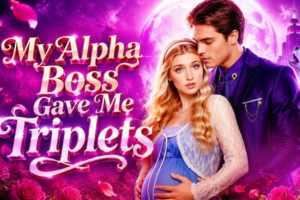 My Alpha Boss Gave Me Triplets YouTube