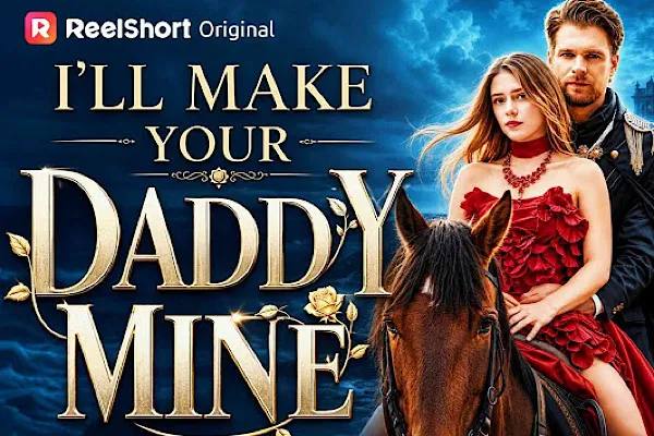 I'll Make Your Daddy Mine Dailymotion