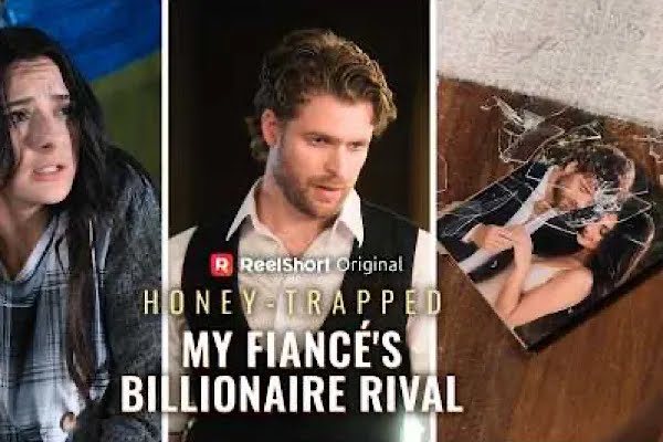 Honey-Trapped My Fiancé's Billionaire Rival